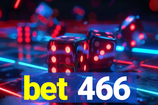 bet 466